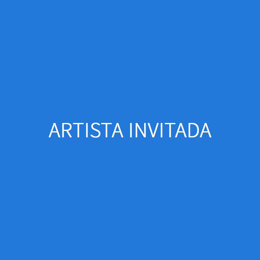 Artista Invitada